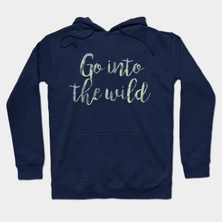 Travel - Go into the Wild Hoodie